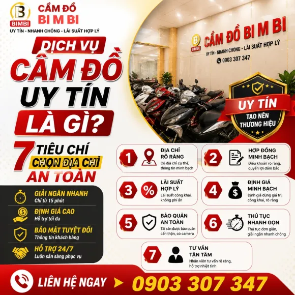 Dịch Vụ Cầm Đồ Uy Tín Là Gì? 7 Tiêu Chí Chọn Địa Chỉ An Toàn